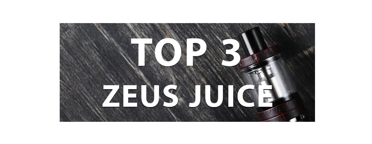TOP 3 ZEUS JUICE - I Love Vapour