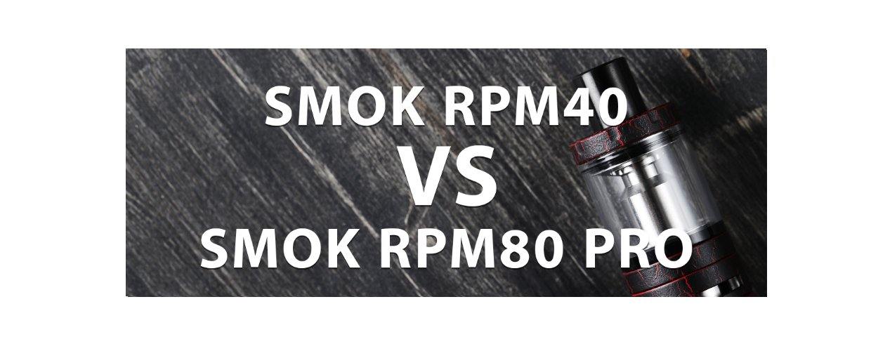 Smok RPM40 vs Smok RPM80 Pro - I Love Vapour