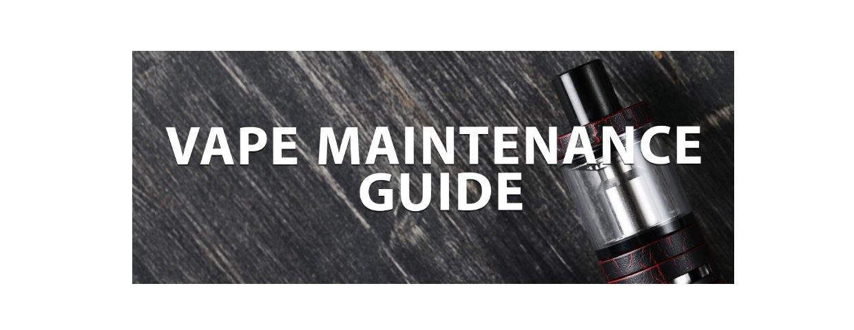Vape Maintenance Guide - I Love Vapour