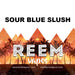 Sour Blue Slush Premium E juice By Reem Vapes - I Love Vapour E-Juice reem